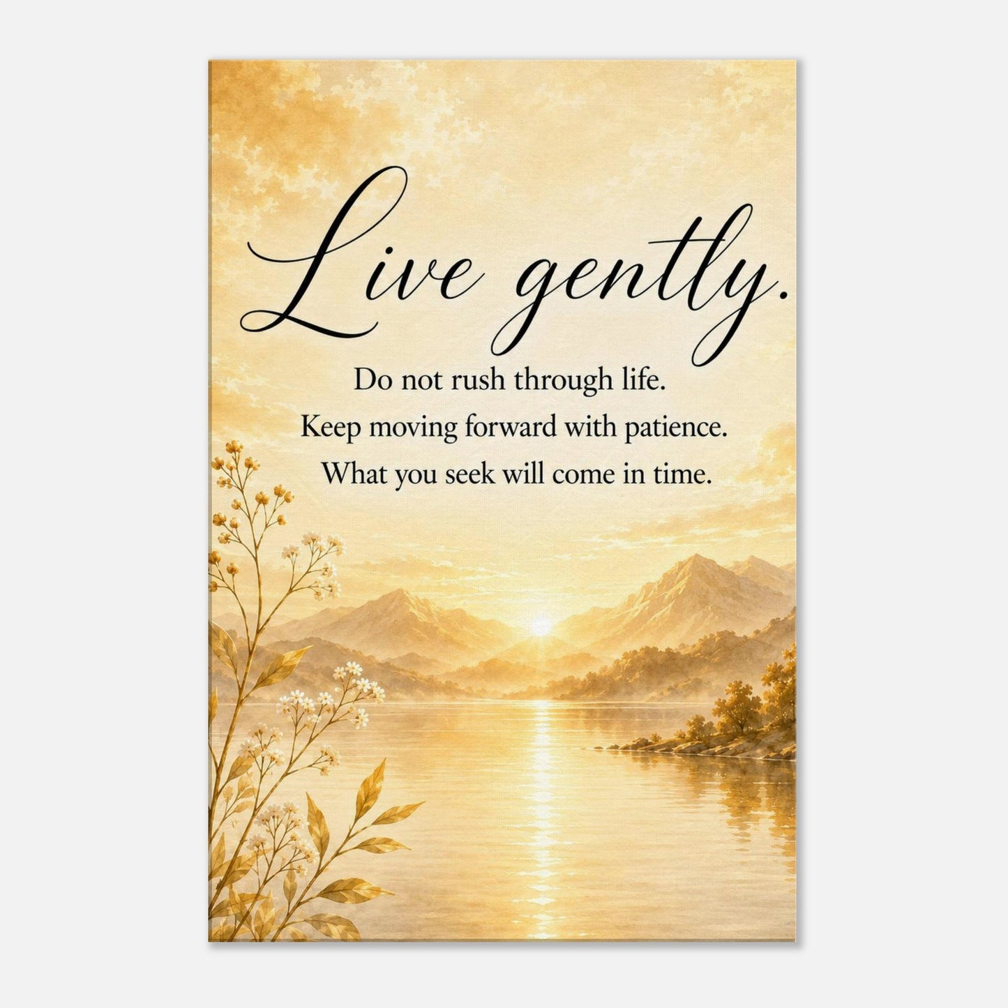 Live Gently wall art featuring a golden lakeside sunrise, mountains and wildflowers with an inspirational quote about patience and living well.